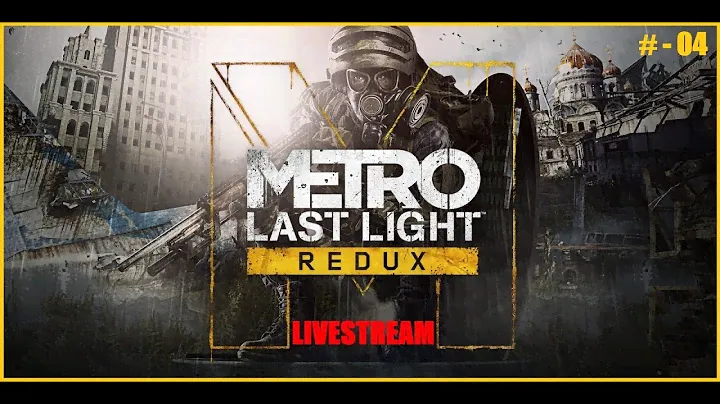METRO LAST LIGHT REDUX, ЗАБРОШЕННЫЕ КАТАКОМБЫ. # - 04