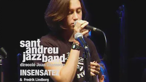 2018 insensatez SANT ANDREU JAZZ BAND (ÈLIA BASTIDA)& FREDRIK LINDBORG