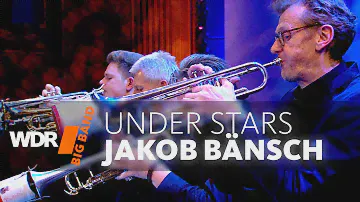 Jakob Bänsch & Michael Abene - Under Stars | WDR BIG BAND