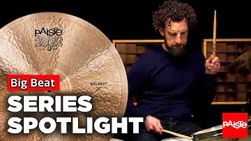 PAISTE CYMBALS - Series Spotlight - Big Beat